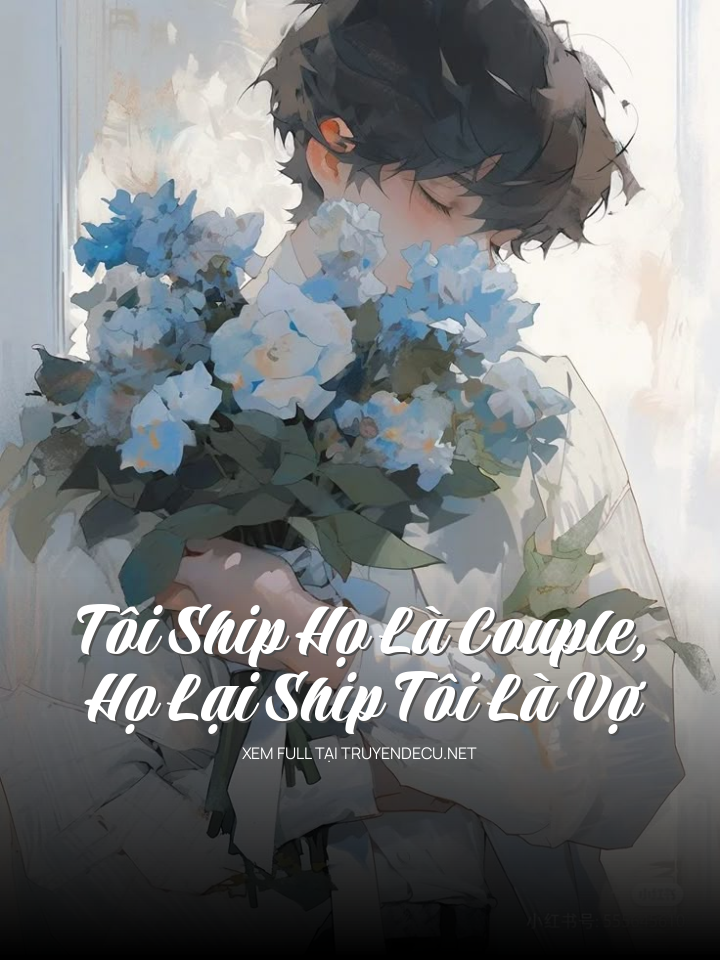 Tôi Ship Họ Là Couple, Họ Lại Ship Tôi Là Vợ