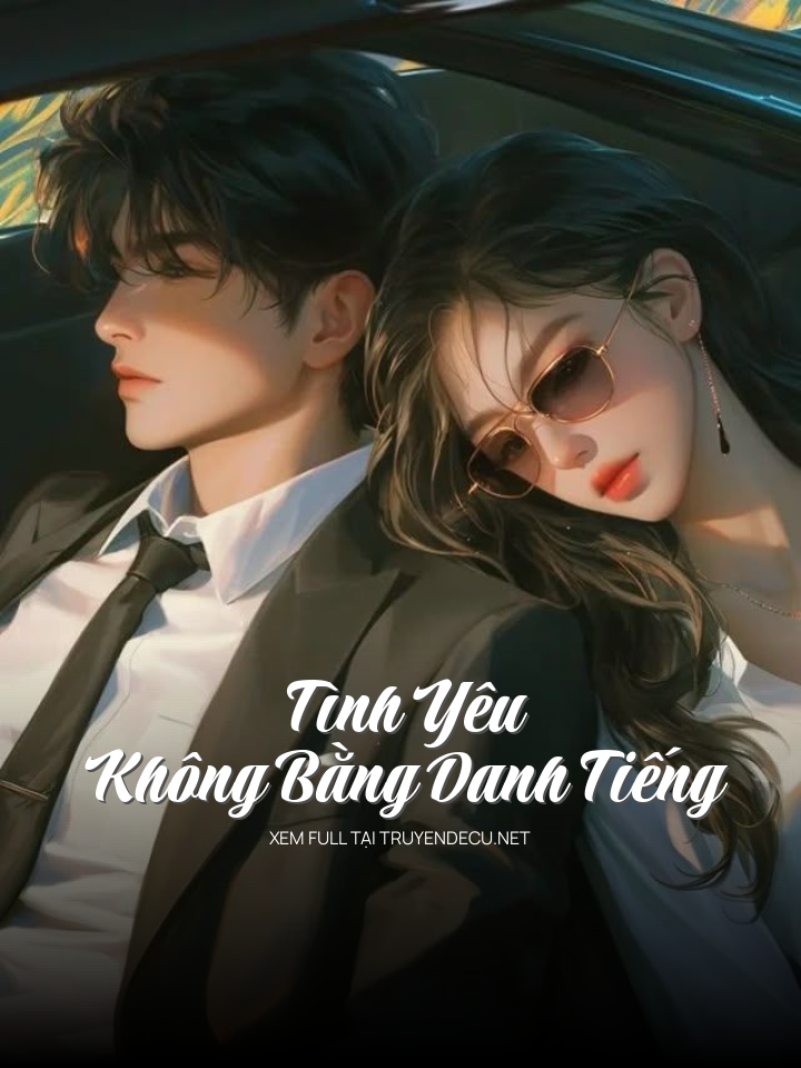 Tình Yêu Không Bằng Danh Tiếng