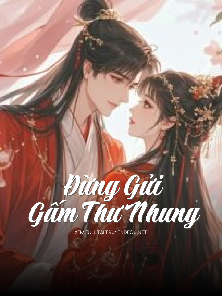 Đừng Gửi Gấm Thư Nhung