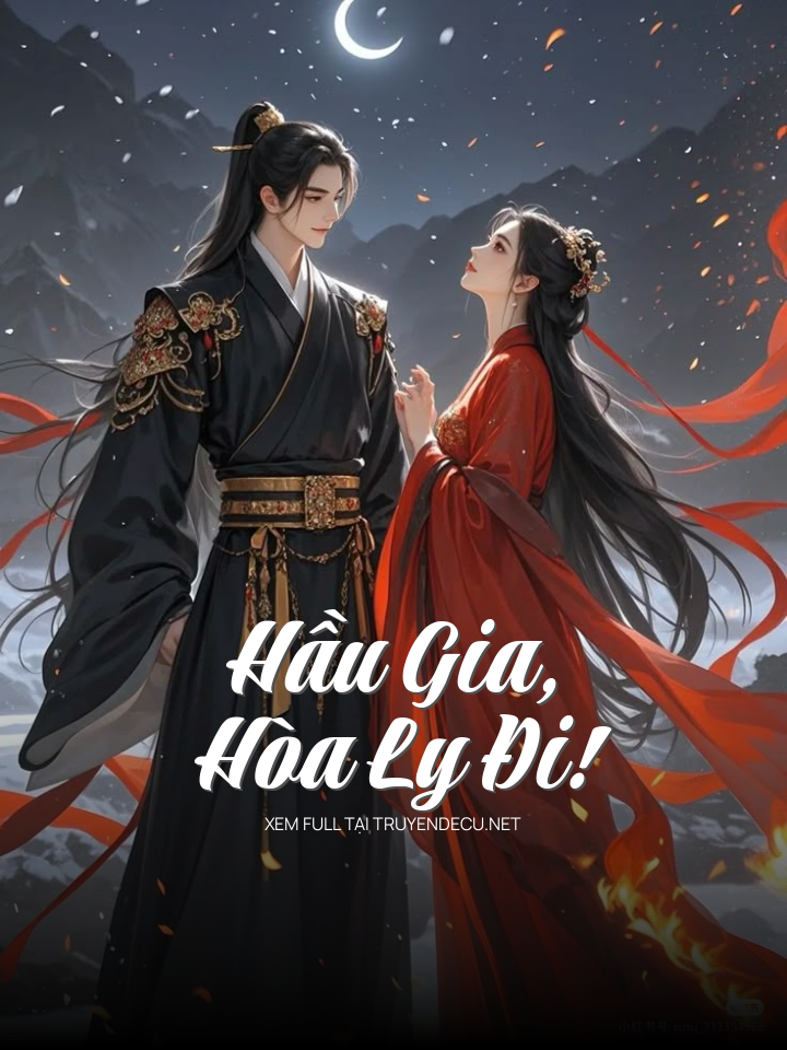 
                            Hầu Gia, Hòa Ly Đi!
