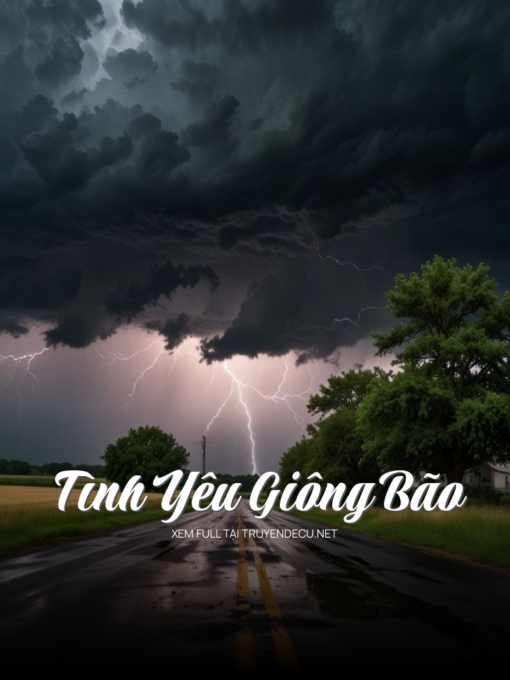 
                            Tình Yêu Giông Bão