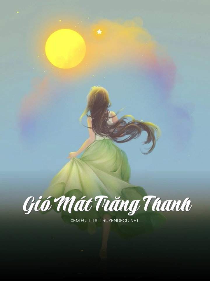 
                            Gió Mát Trăng Thanh