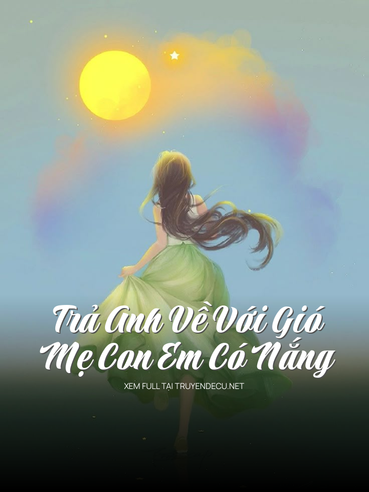 Trả Anh Về Với Gió, Mẹ Con Em Có Nắng