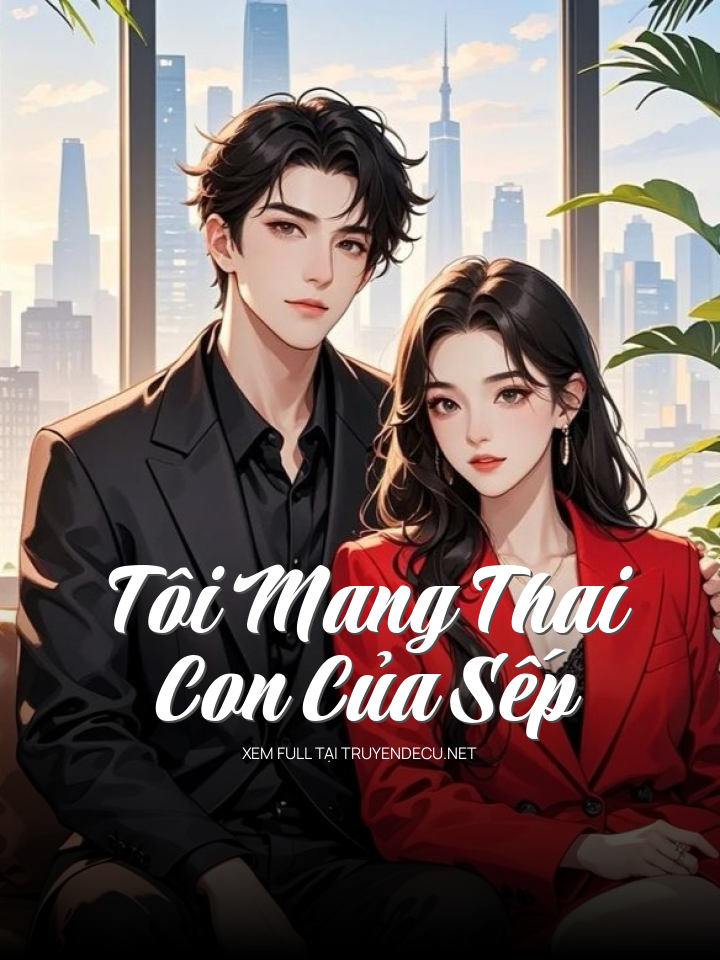 Tôi Mang Thai Con Của Sếp