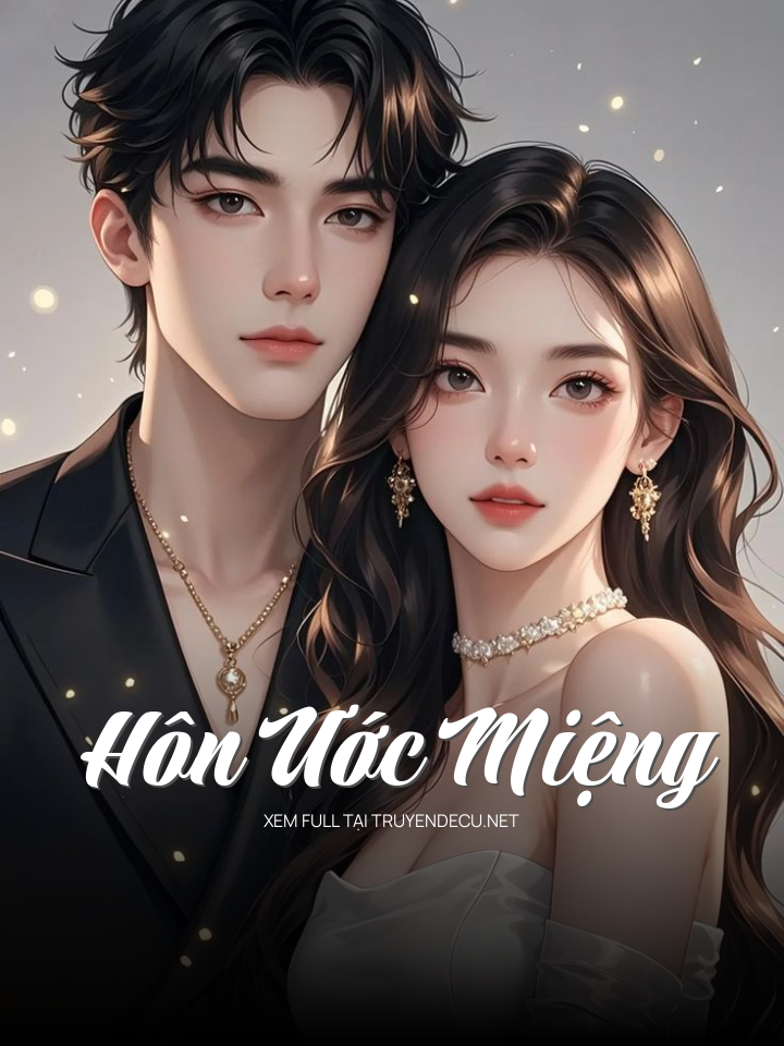 
                            Hôn Ước Miệng