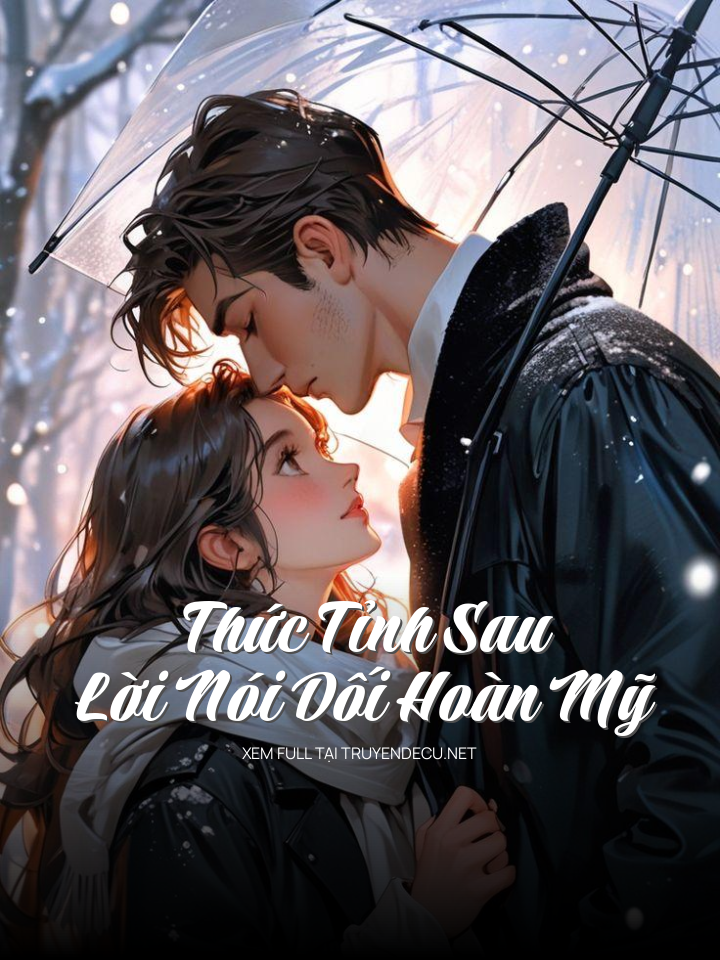 Thức Tỉnh Sau Lời Nói Dối Hoàn Mỹ