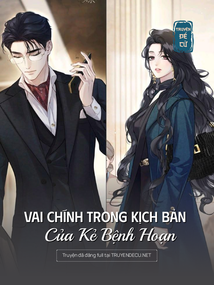 
                            Vai Chính Trong Kịch Bản Của Kẻ Bệnh Hoạn