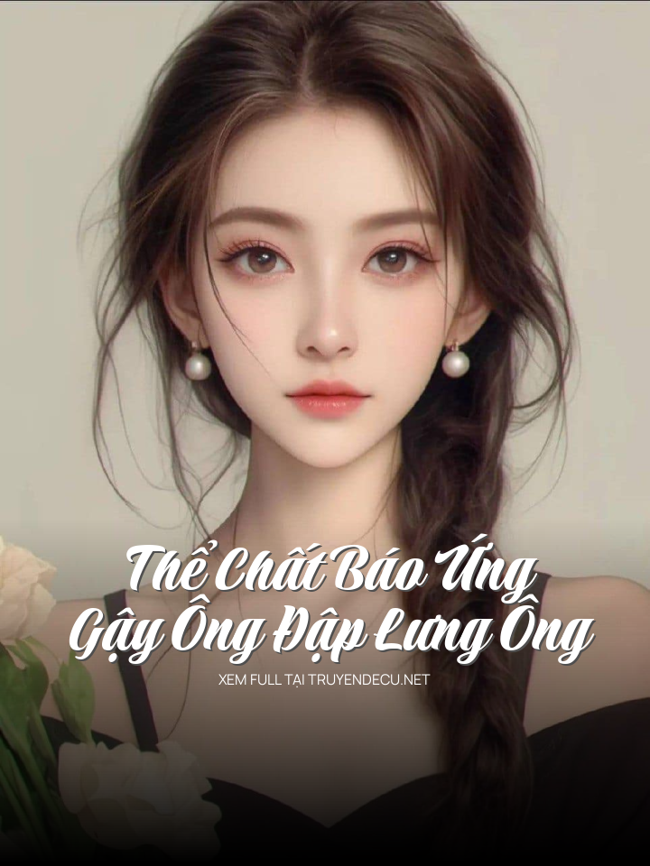 
                            Thể Chất Báo Ứng – Gậy Ông Đập Lưng Ông