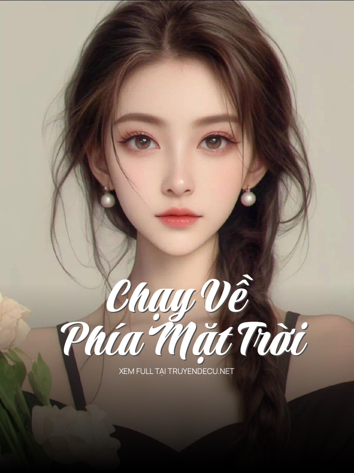 
                            Chạy Về Phía Mặt Trời