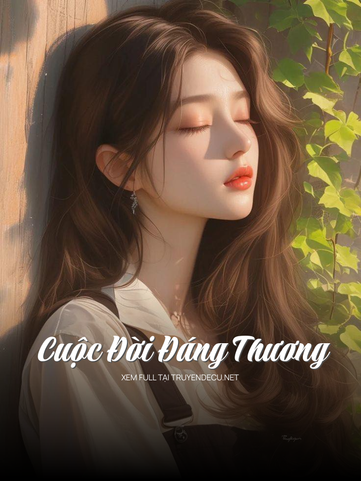 
                            Cuộc Đời Đáng Thương