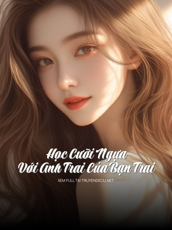 Học Cưỡi Ngựa Với Anh Trai Của Bạn Trai