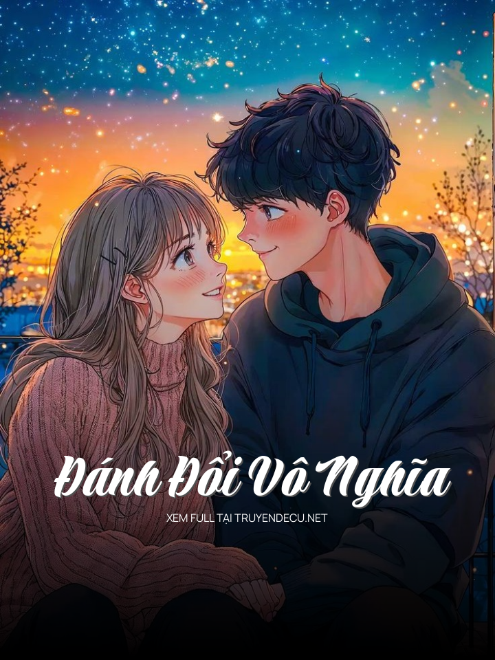 
                            Đánh Đổi Vô Nghĩa