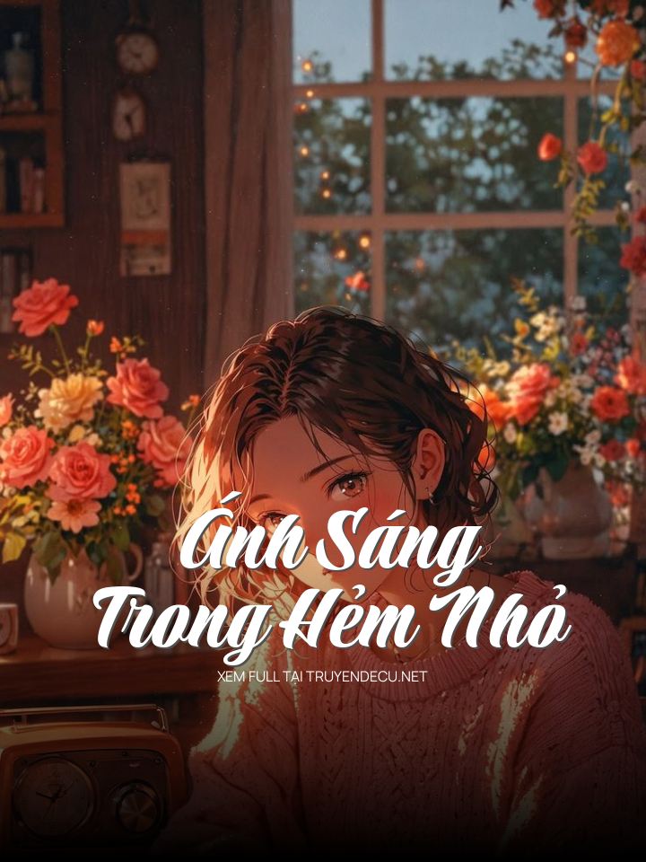 
                            Ánh Sáng Trong Hẻm Nhỏ