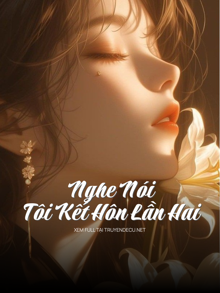 Nghe Nói Tôi Kết Hôn Lần Hai