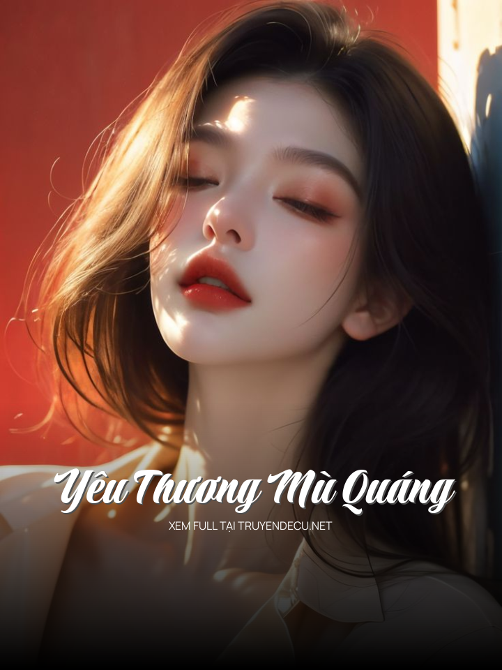 
                            Yêu Thương Mù Quáng