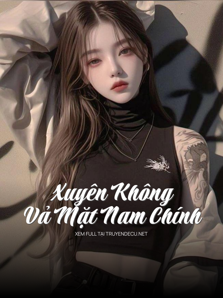 Xuyên Không Vả Mặt Nam Chính