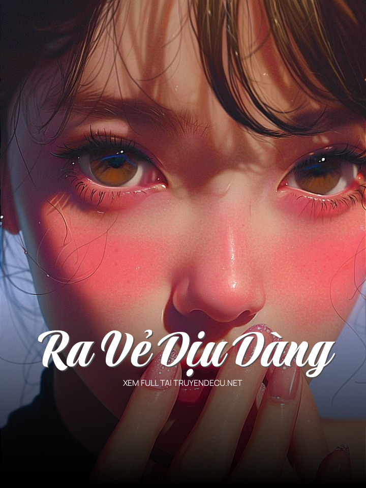 Ra Vẻ Dịu Dàng