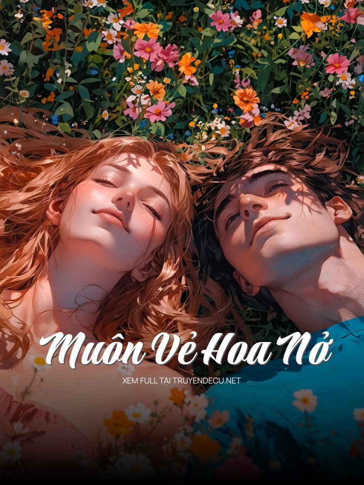 
                            Muôn Vẻ Hoa Nở