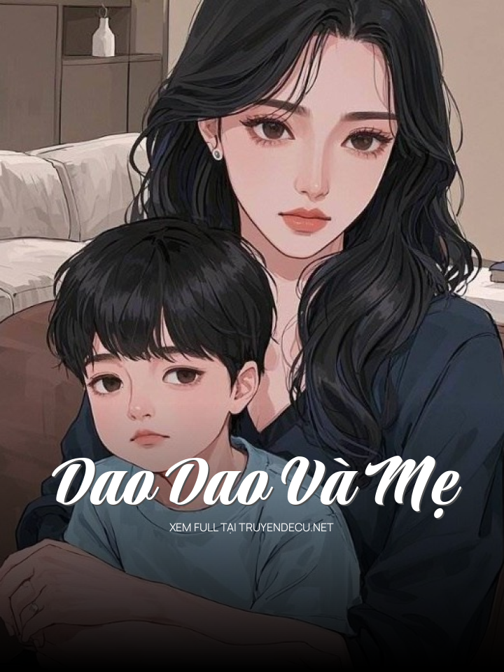 
                            Dao Dao Và Mẹ