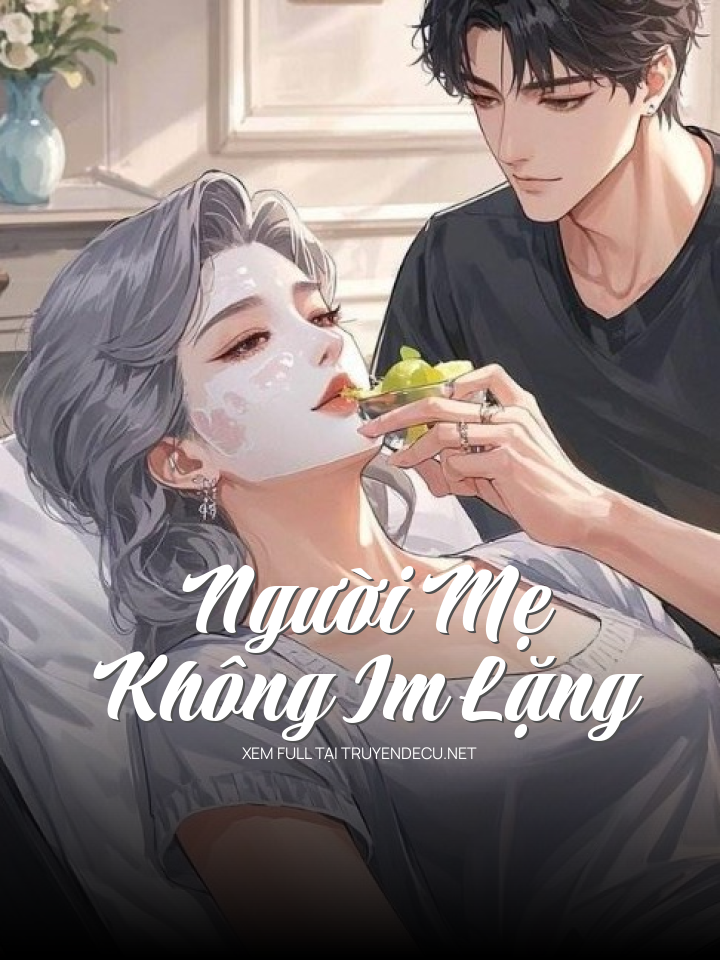 
                            Người Mẹ Không Im Lặng