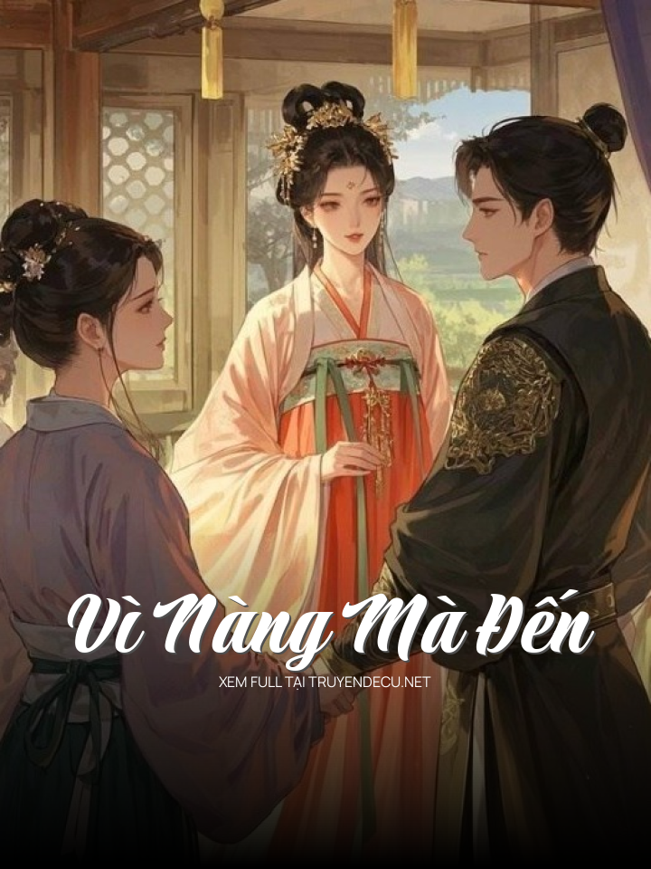Vì Nàng Mà Đến