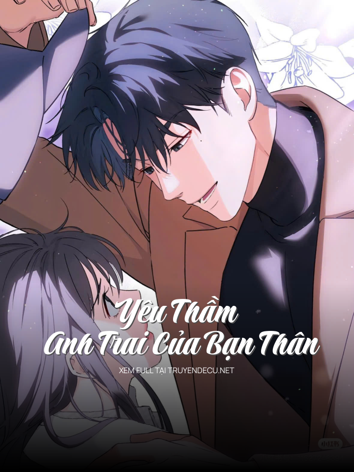 
                            Yêu Thầm Anh Trai Của Bạn Thân