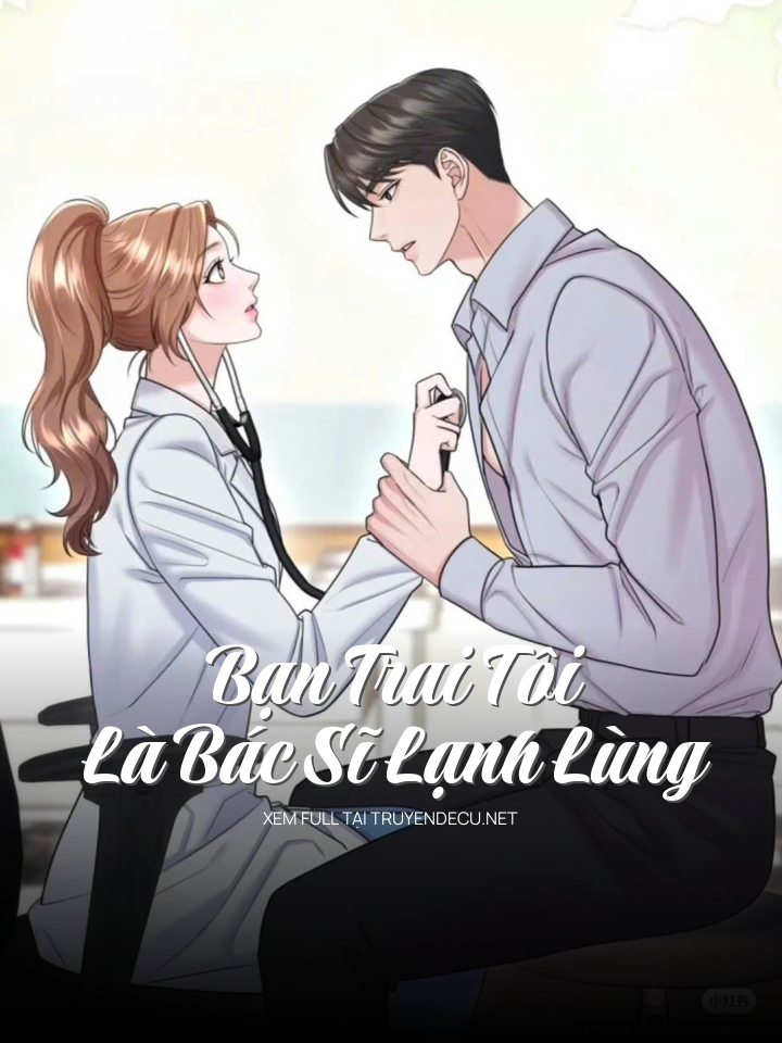 
                            Bạn Trai Tôi Là Bác Sĩ Lạnh Lùng