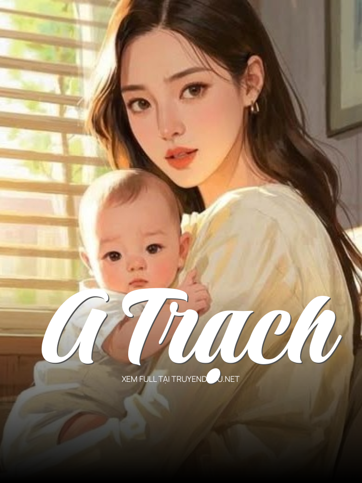 
                            A Trạch