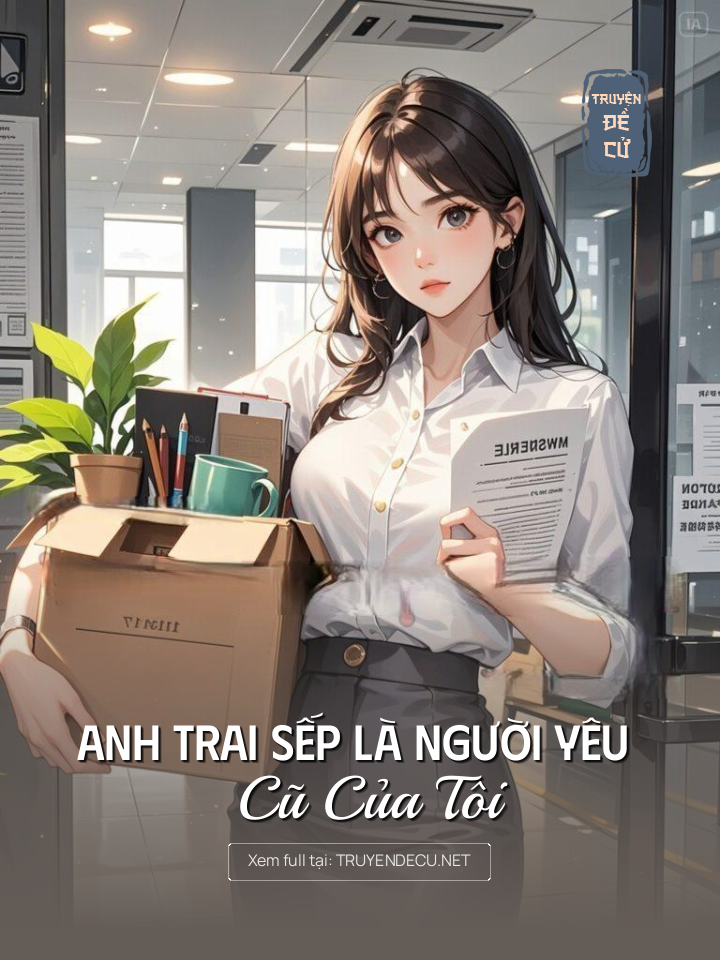
                            Anh Trai Sếp Là Người Yêu Cũ Của Tôi