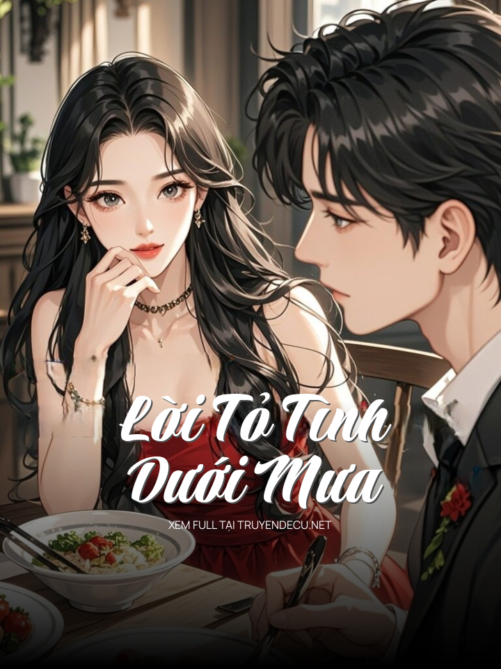 
                            Lời Tỏ Tình Dưới Mưa