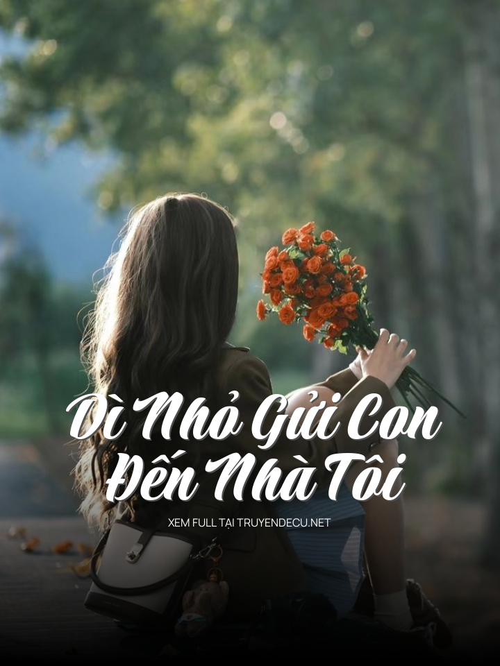 Dì Nhỏ Gửi Con Đến Nhà Tôi
