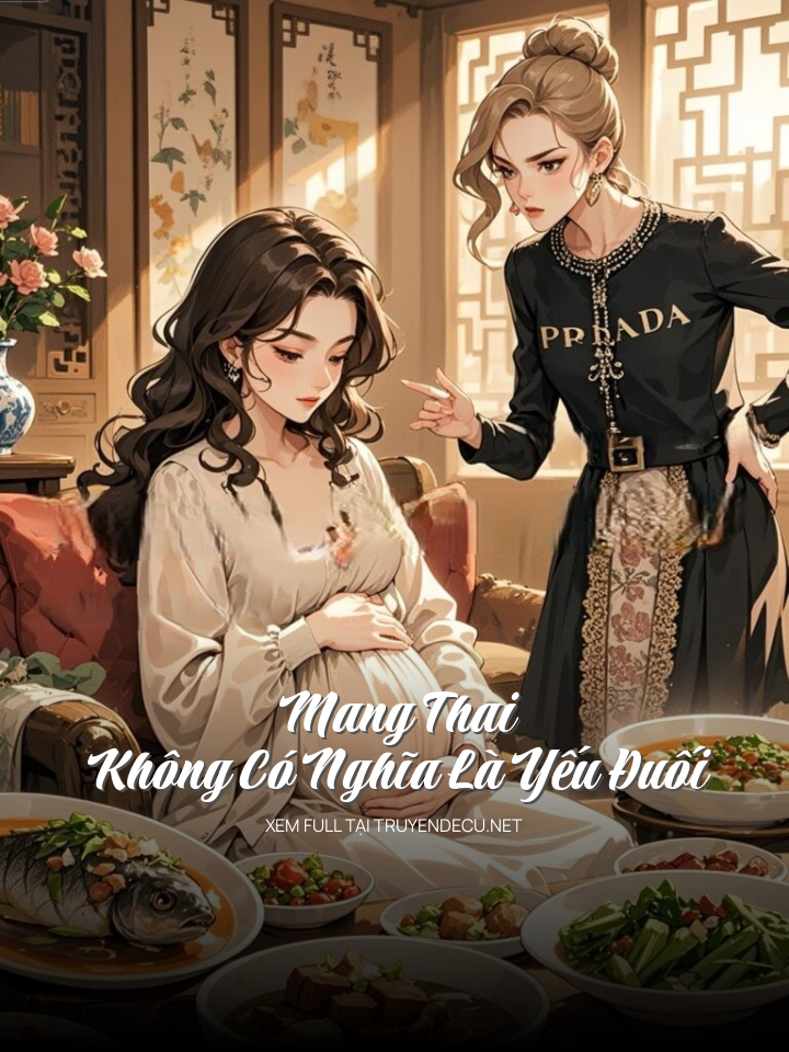 
                            Mang Thai Không Có Nghĩa Là Yếu Đuối
