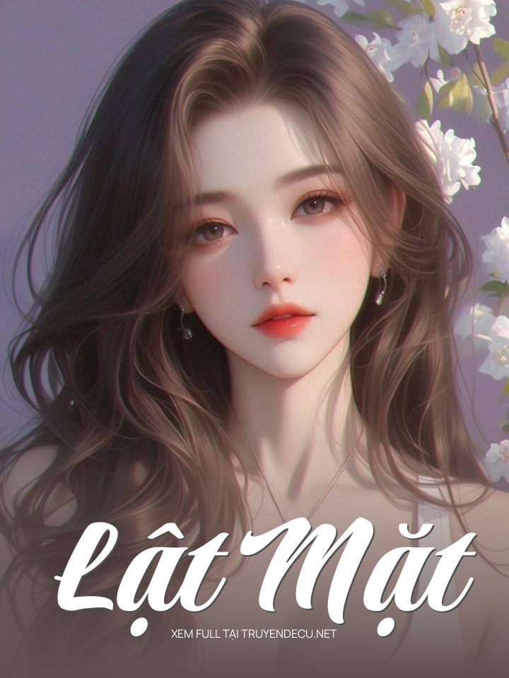 
                            Lật Mặt