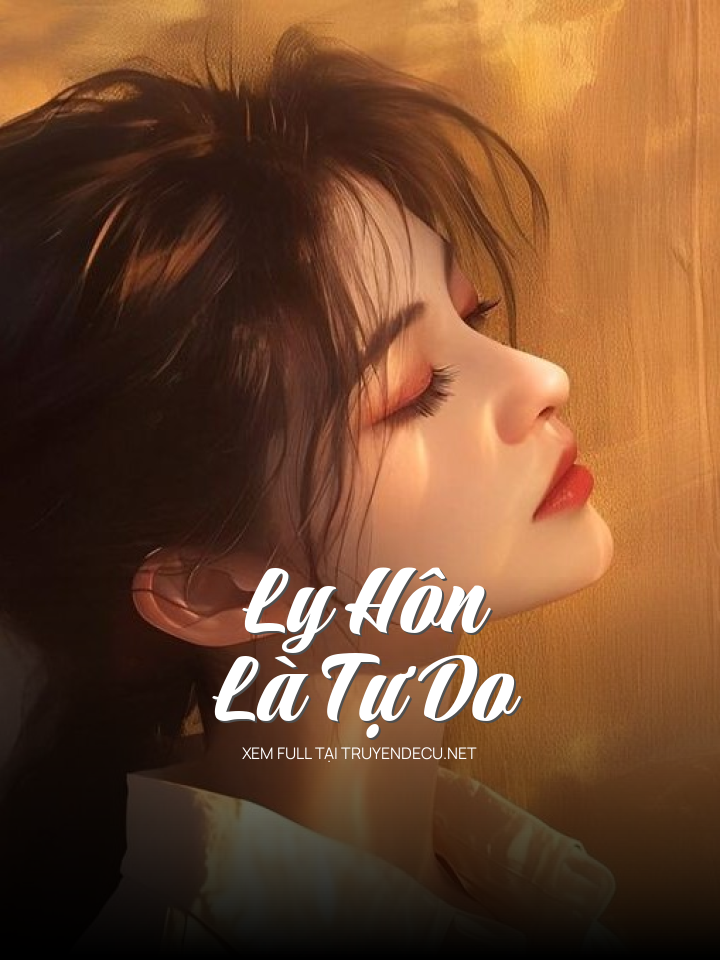 
                            Ly Hôn Là Tự Do