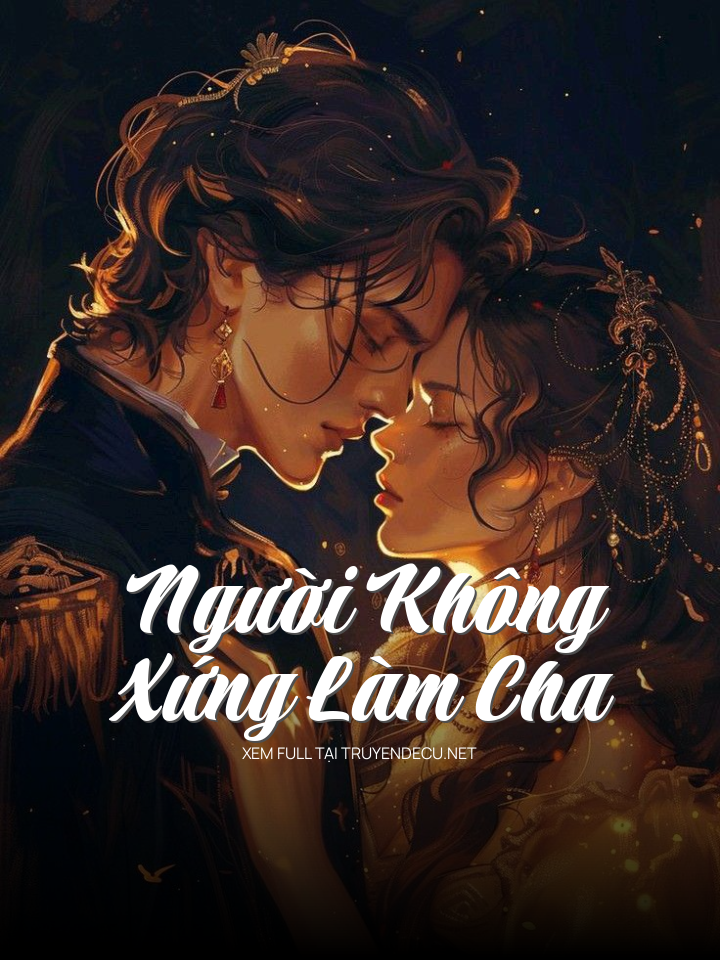 Người Không Xứng Làm Cha