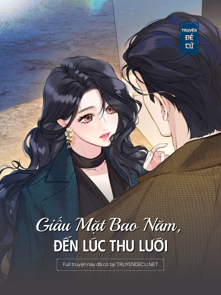 
                            Giấu Mặt Bao Năm, Đến Lúc Thu Lưới