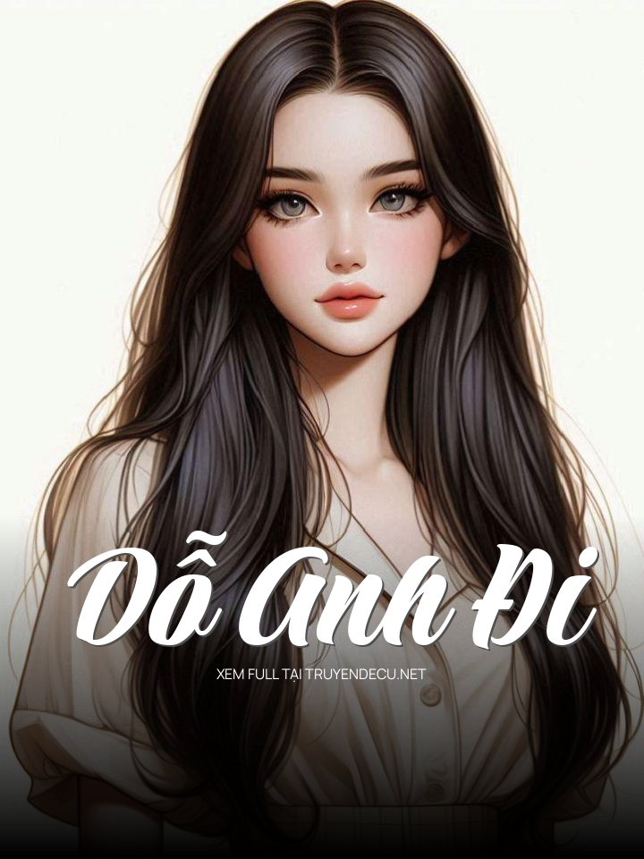 
                            Dỗ Anh Đi