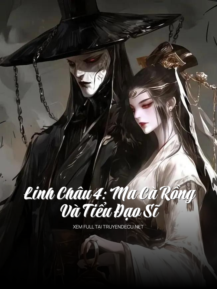 
                            Linh Châu 4: Ma Cà Rồng Và Tiểu Đạo Sĩ