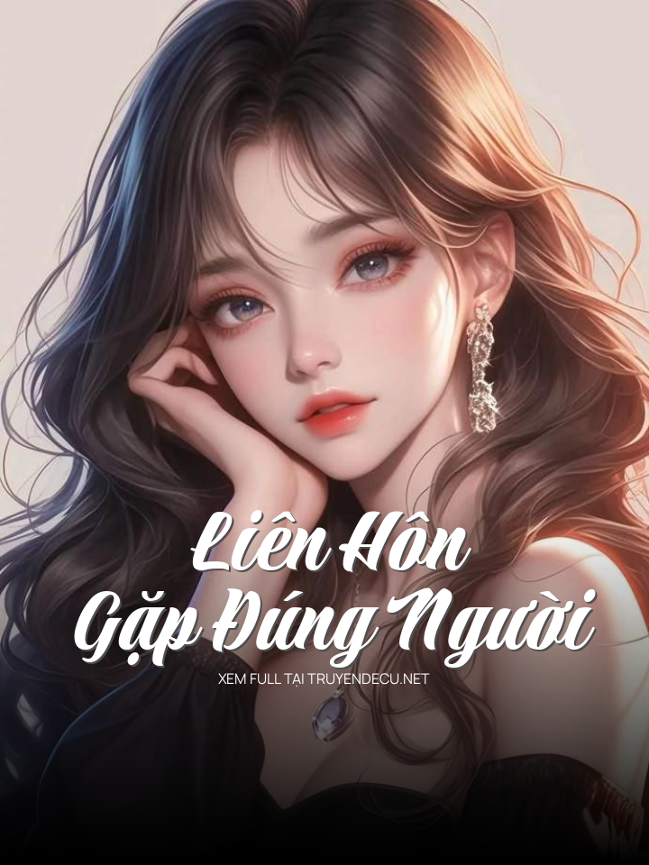 Liên Hôn Gặp Đúng Người