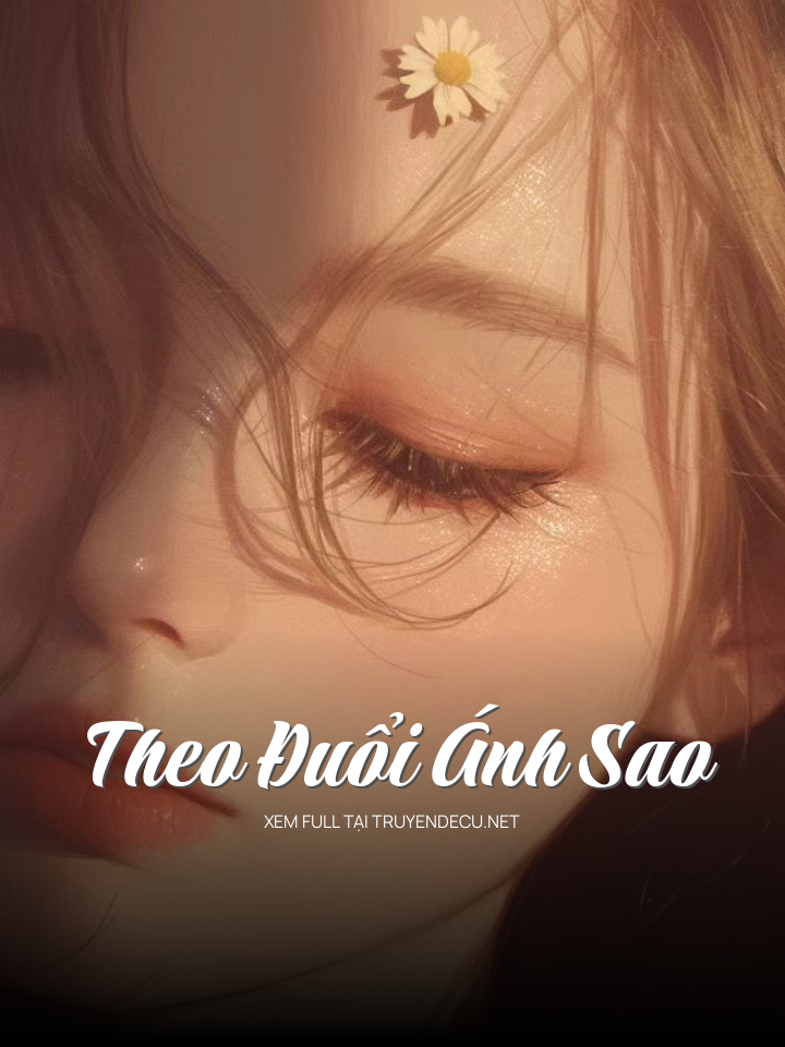 Theo Đuổi Ánh Sao