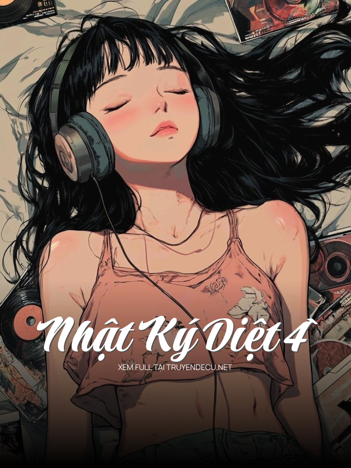 Nhật Ký Diệt 4`