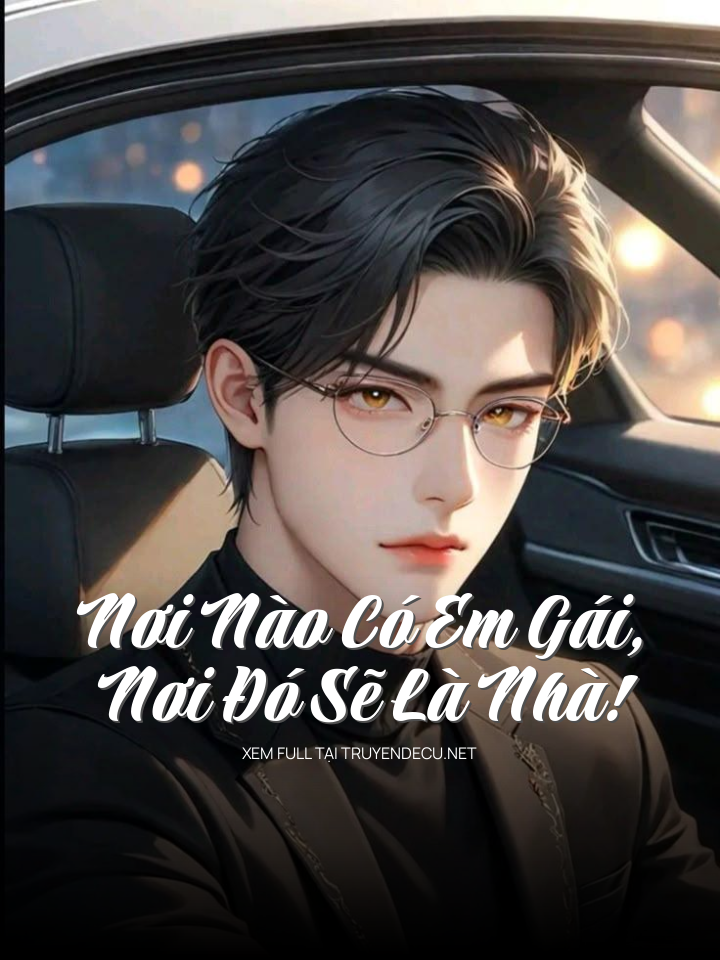 
                            Nơi Nào Có Em Gái, Nơi Đó Sẽ Là Nhà!