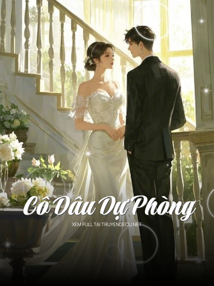 
                            Cô Dâu Dự Phòng