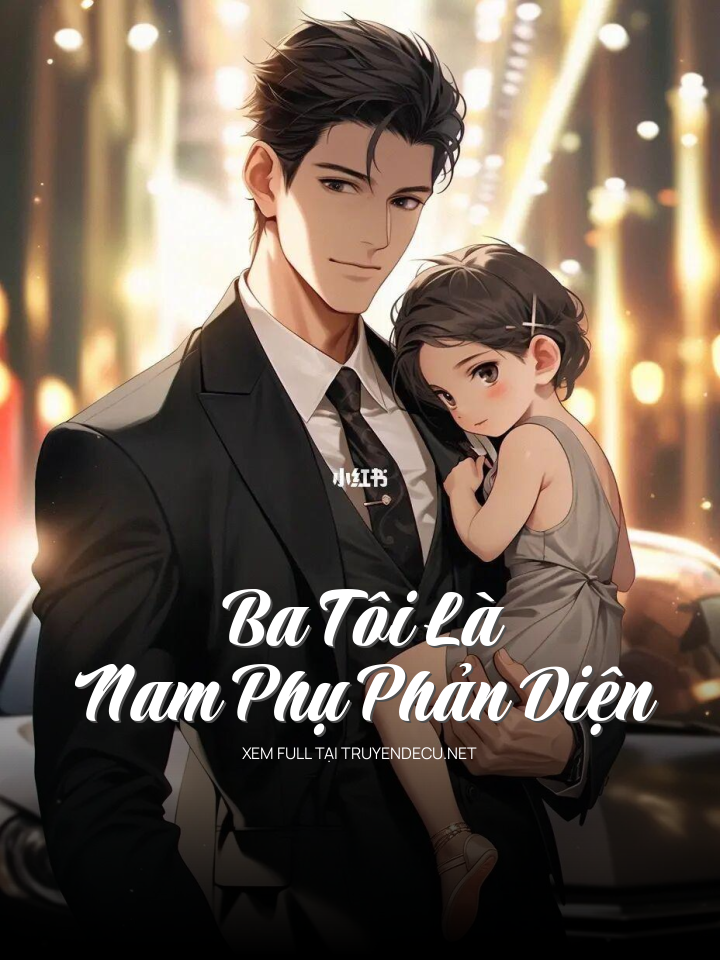 Ba Tôi Là Nam Phụ Phản Diện