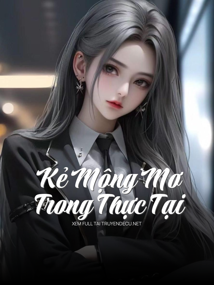 Kẻ Mộng Mơ Trong Thực Tại