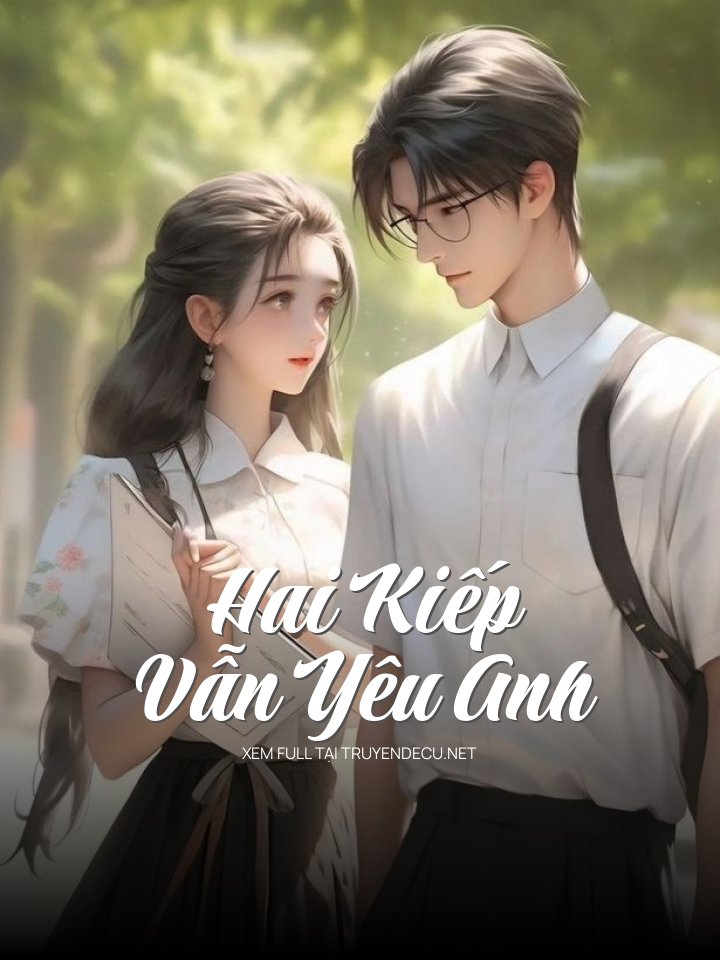 Hai Kiếp Vẫn Yêu Anh