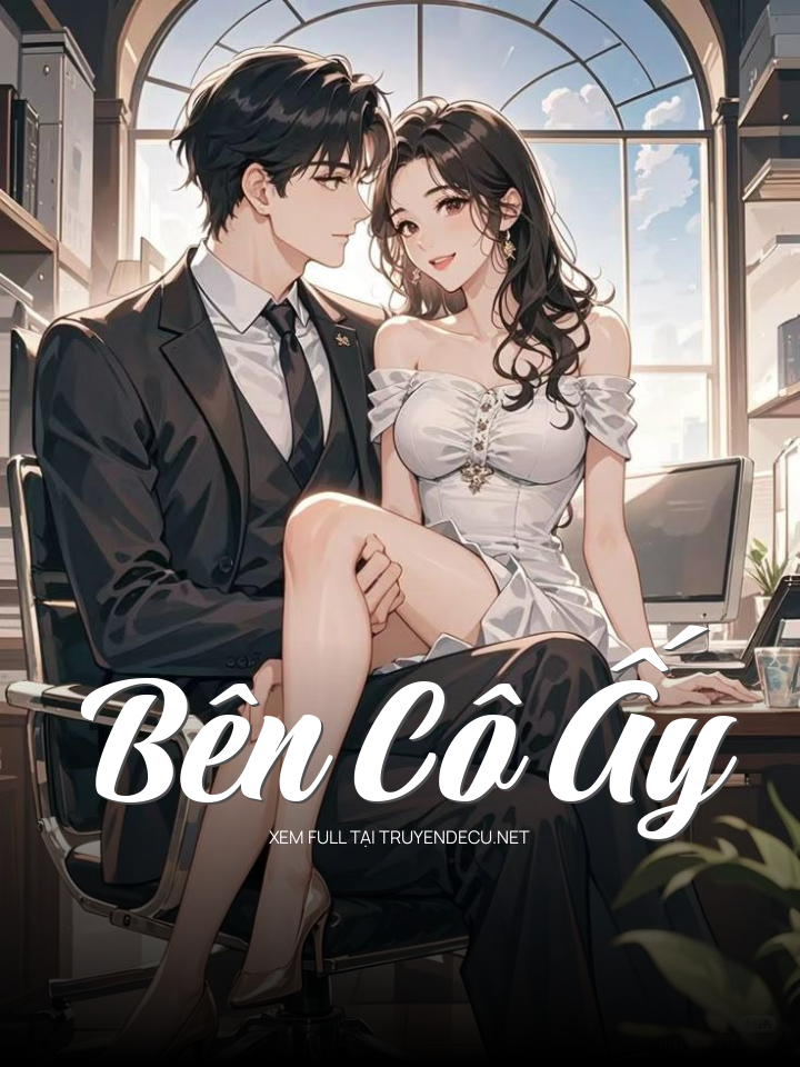 
                            Bên Cô Ấy