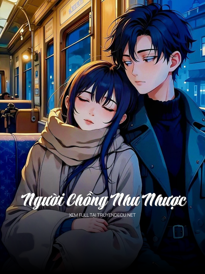 
                            Người Chồng Nhu Nhược