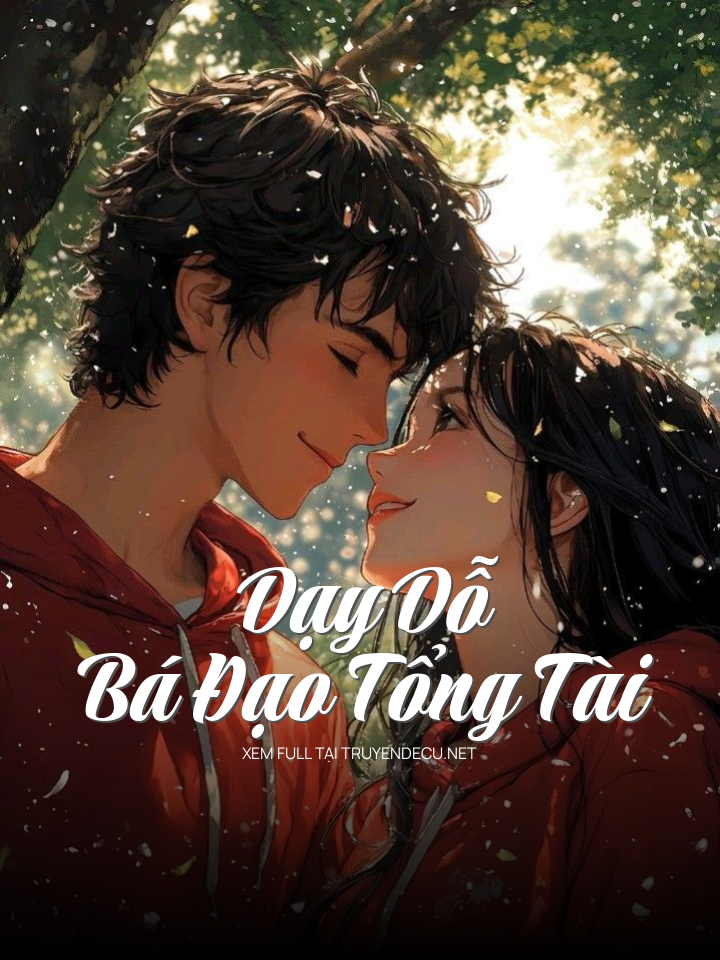 Dạy Dỗ Bá Đạo Tổng Tài
