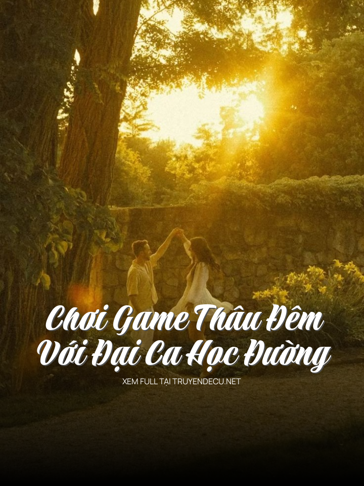
                            Chơi Game Thâu Đêm Với Đại Ca Học Đường